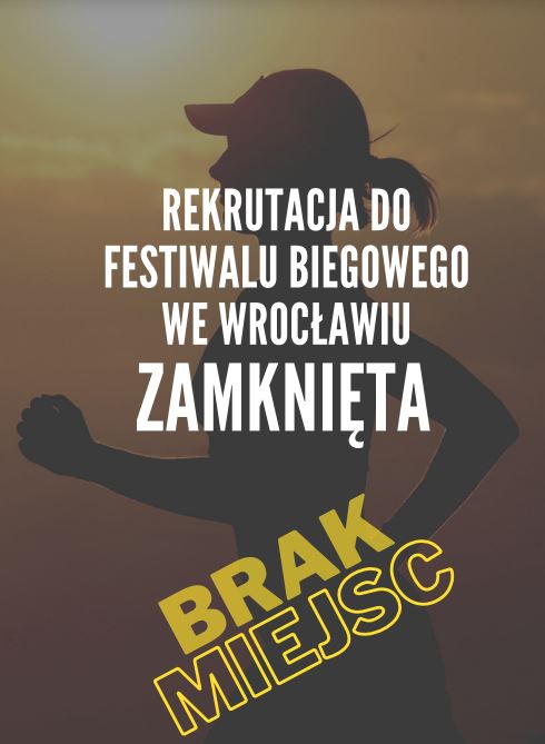 Zamknięcie rekrutacji na Festiwal Biegowy we Wrocławiu.