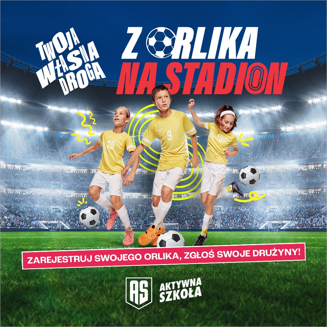 Rozpoczynamy nabór do turnieju Z Orlika na Stadion!