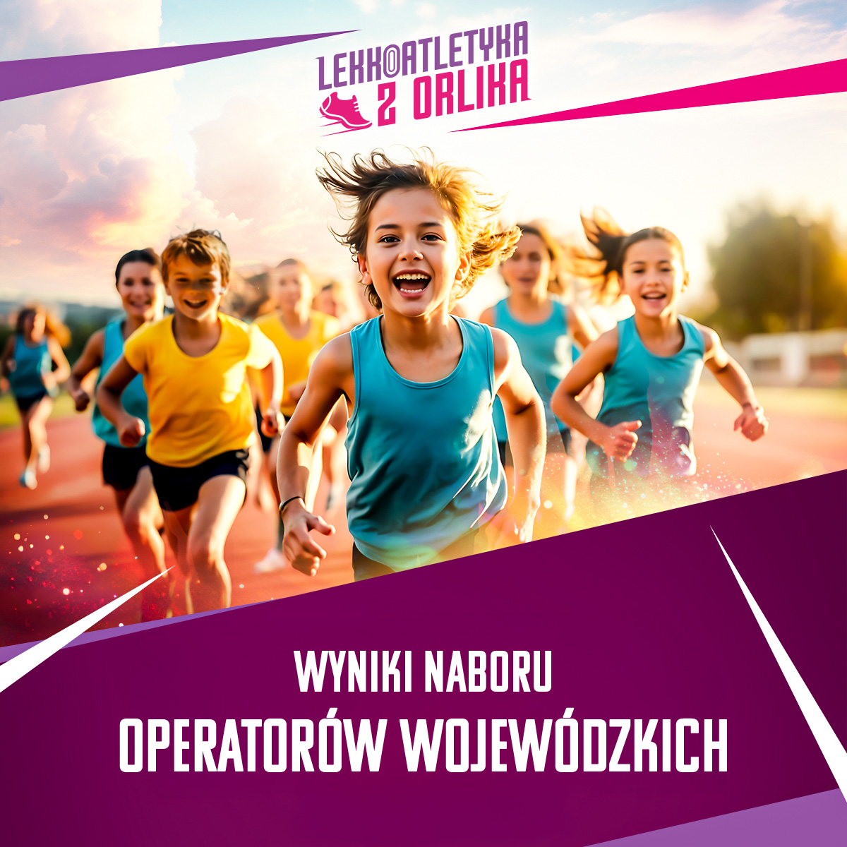 Wyniki naboru Operatorów Wojewódzkich I edycji Turnieju Lekkoatletyka z Orlika